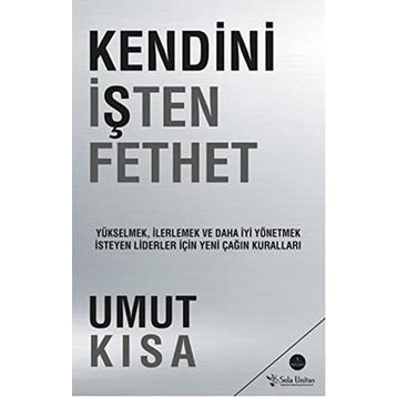 Kendini İşten Fethet - Umut Kısa