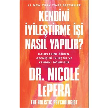 Kendini İyileştirme İşi Nasıl Yapılır? - Nicole LePera