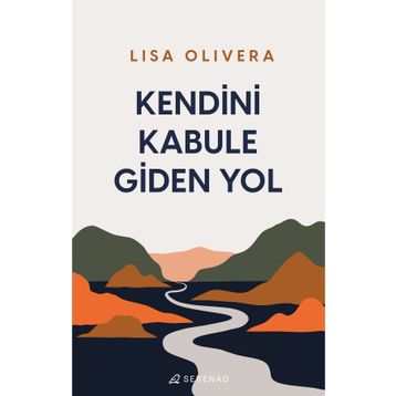 Kendini Kabule Giden Yol - Lisa Olivera