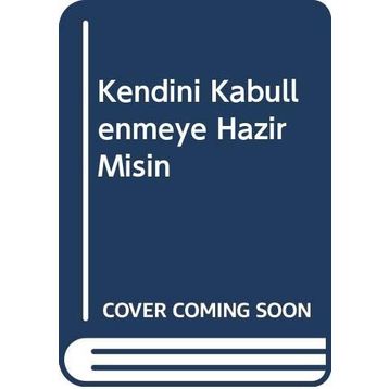 Kendini Kabullenmeye Hazır Mısın - Doç Dr Erhan Aydın