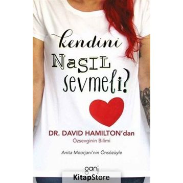 Kendini Nasıl Sevmeli? - David R. Hamilton