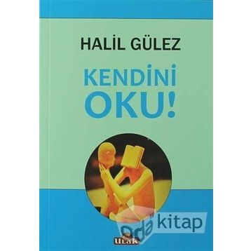 Kendini Oku! - Halil Gülez