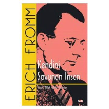 Kendini Savunan İnsan - Erich Fromm