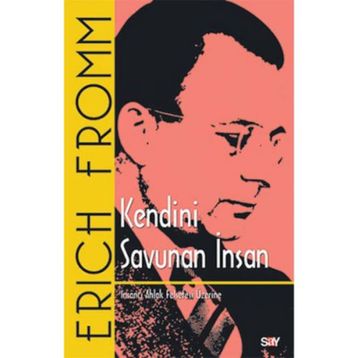 Kendini Savunan İnsan - Erich Fromm