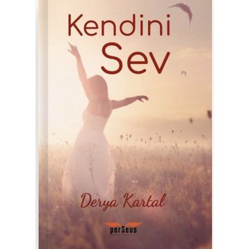 Kendini Sev - Derya Kartal