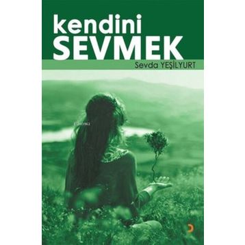 Kendini Sevmek - Sevda Yeşilyurt - Cinius Yayınları