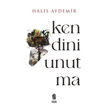 Kendini Unutma Halis Aydemir