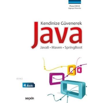 KENDINIZE GÜVENEREK JAVA - MUSA ÇAVUŞ (ISBN:9789750212338)