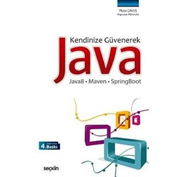 KENDINIZE GÜVENEREK JAVA - MUSA ÇAVUŞ (ISBN:9789750212338)