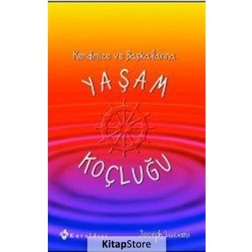 Kendinize ve Başkalarına Yaşam Koçluğu - Joseph Luciani