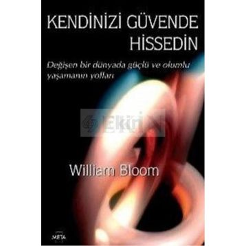 KENDINIZI GÜVENDE HISSEDIN - WILLIAM BLOOM