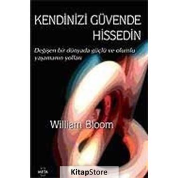 KENDINIZI GÜVENDE HISSEDIN - WILLIAM BLOOM