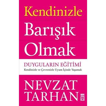 Kendinizle Barışık Olmak - Nevzat Tarhan