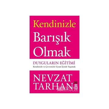 Kendinizle Barışık Olmak - Nevzat Tarhan