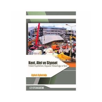 Kent Afet Ve Siyaset -Aykut Aykutalp