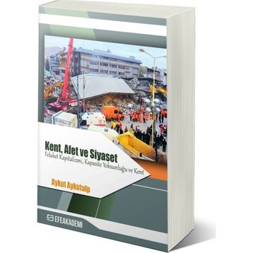 Kent Afet Ve Siyaset -Aykut Aykutalp