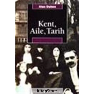 KENT, AILE, TARIH - ALAN DUBEN