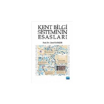KENT BILGI SISTEMININ ESASLARI - GÜROL BANGER