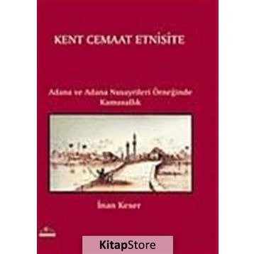 KENT CEMAAT ETNISITE - İNAN KESER