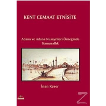 KENT CEMAAT ETNISITE - İNAN KESER