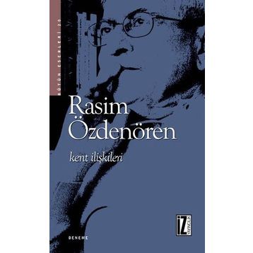 KENT İLİŞKİLERİ - RASIM ÖZDENÖREN