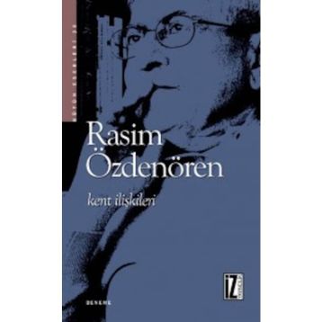 KENT İLİŞKİLERİ - RASIM ÖZDENÖREN