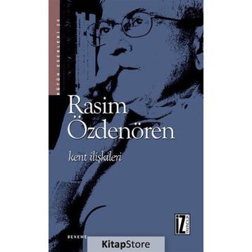KENT İLİŞKİLERİ - RASIM ÖZDENÖREN