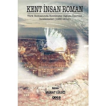 Kent İnsan Roman - Murat Lüleci