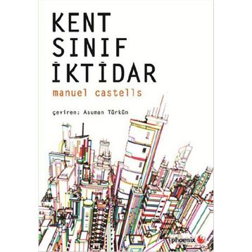 Kent, Sınıf, İktidar - Manuel Castells