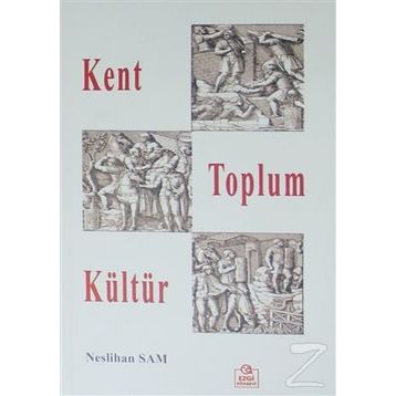 Kent Toplum Kültür - Neslihan Sam