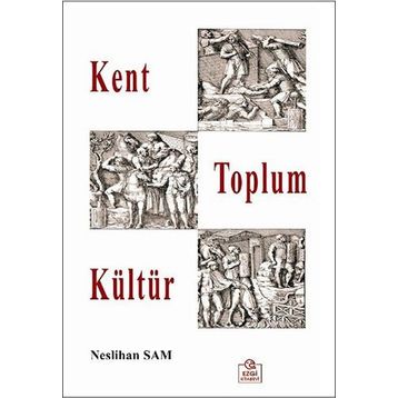 Kent Toplum Kültür - Neslihan Sam