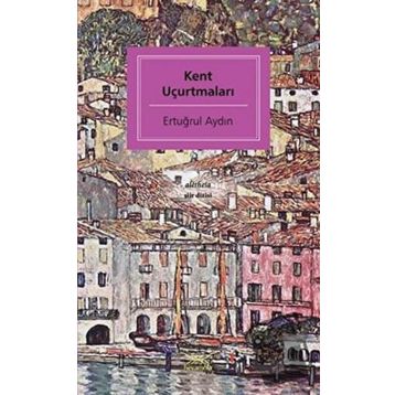 Kent Uçurtmaları - Ertuğrul Aydın