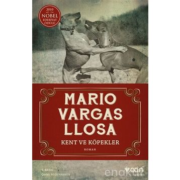 KENT VE KÖPEKLER - MARIO VARGAS LIOSA