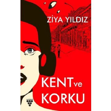 Kent ve Korku - Ziya Yıldız