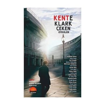 Kente Klark Çeken Öyküler - Kolektif