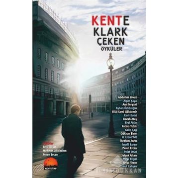 Kente Klark Çeken Öyküler - Kolektif