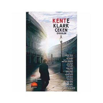 Kente Klark Çeken Öyküler - Kolektif