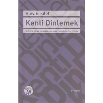 Kenti Dinlemek - Alev Erkilet