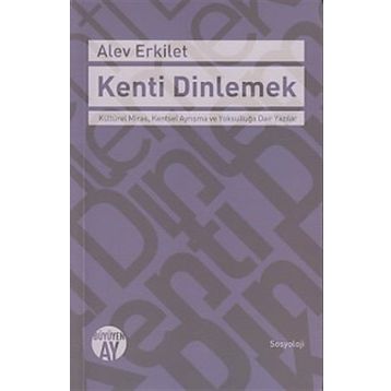 Kenti Dinlemek - Alev Erkilet