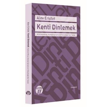 Kenti Dinlemek - Alev Erkilet