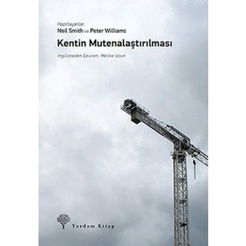 Kentin Mutenalaştırılması - Neil Smith Peter Williams