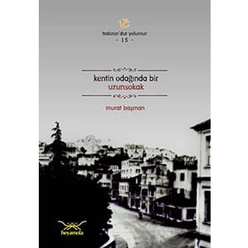 KENTIN ODAĞINDA BIR UZUNSOKAK - MURAT BAŞMAN