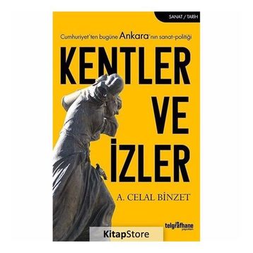 Kentler Ve İzler- A. Celal Binzet