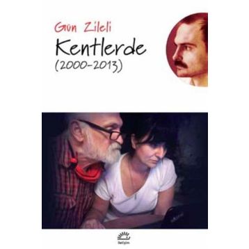 Kentlerde 2000-2013 - Gün Zileli
