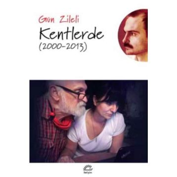Kentlerde 2000-2013 - Gün Zileli