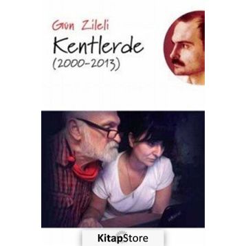 Kentlerde 2000-2013 - Gün Zileli