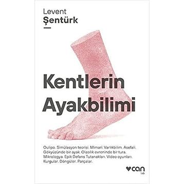 Kentlerin Ayakbilimi - Levent Şentürk