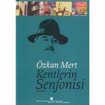 KENTLERIN SENFONISI - ÖZKAN MERT