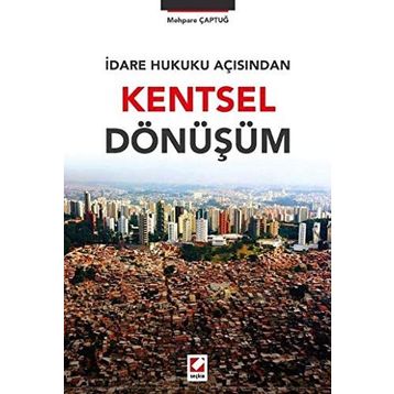 Kentsel Dönüşüm - Gülay Yedekçi Arslan
