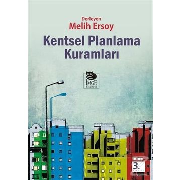 KENTSEL PLANLAMA KURAMLARI - MELIH ERSOY